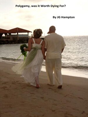 cover image of Polygamy, was it Worth Dying For?